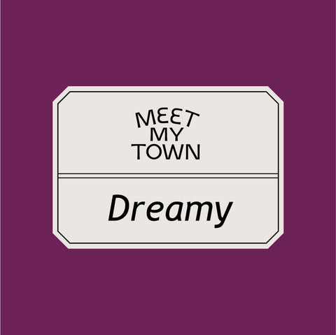 MEET MY TOWN #Dreamy
